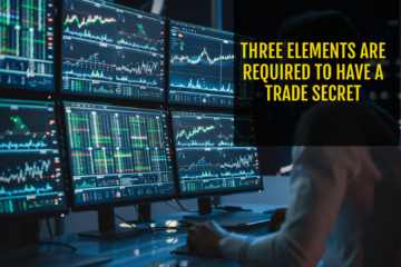 Three Elements Are Required To Have A Trade Secret