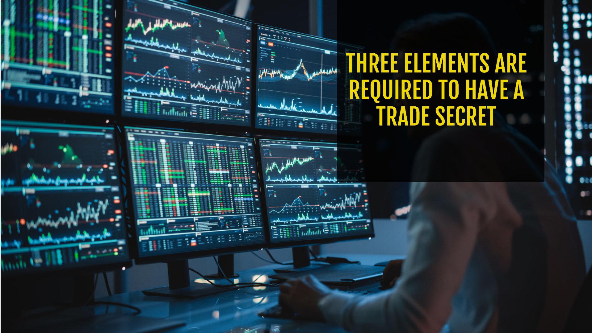 Three Elements Are Required To Have A Trade Secret