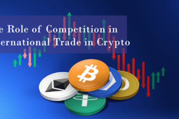 The Role of Competition in International Trade in Crypto